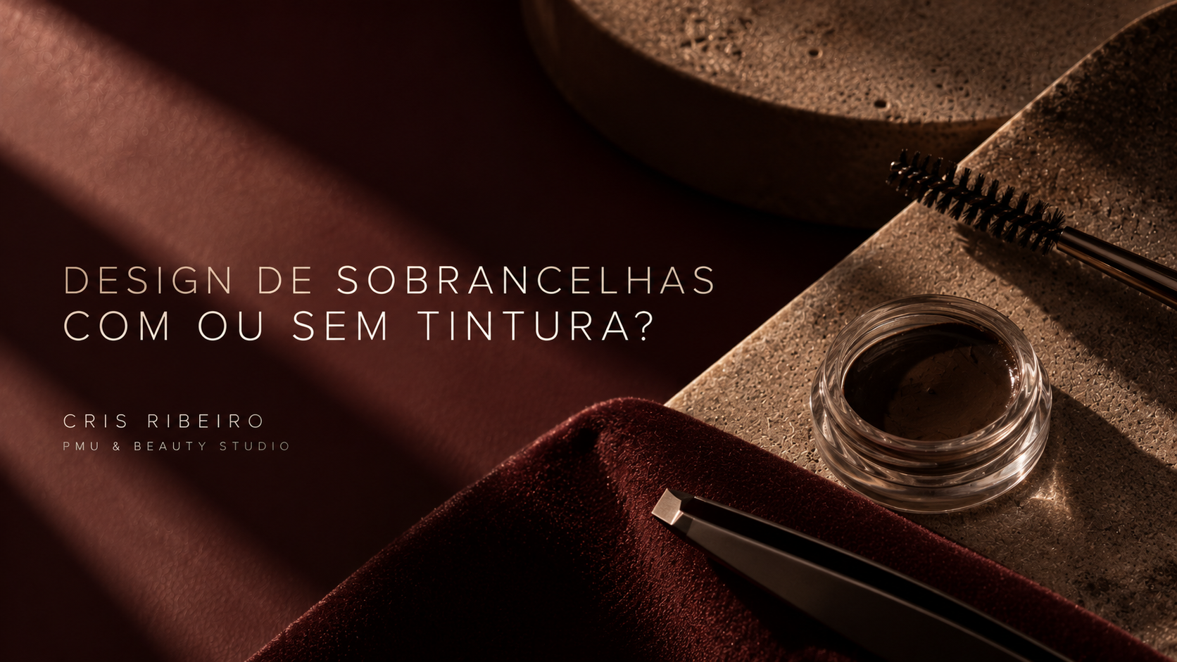 Design de sobrancelhas com ou sem tintura? — capa editorial de Cris Ribeiro PMU